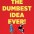 dumbest